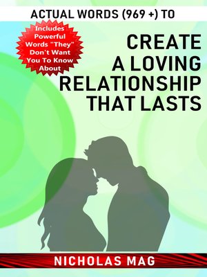 cover image of Actual Words (969 +) to Create a Loving Relationship That Lasts